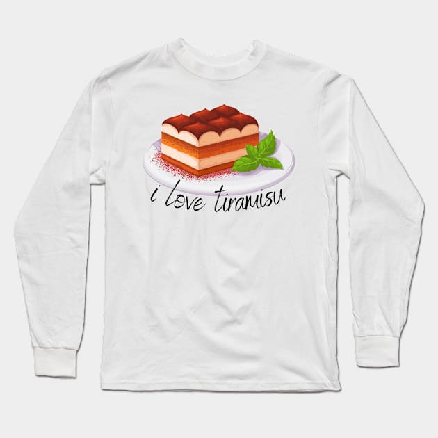 I love tiramisu Long Sleeve T-Shirt by AbstractWorld